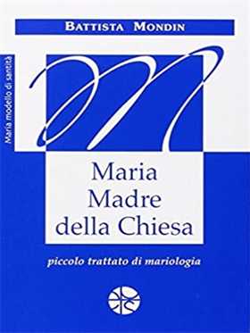 9788873960904-Maria Madre della Chiesa. Piccolo trattato di mariologia.